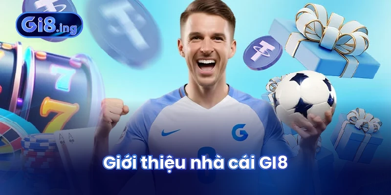 Giới thiệu nhà cái GI8
