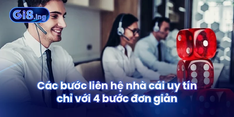 Liên Hệ GI8 Qua Các Phương Thức Và Bước Thực Hiện Đơn Giản 3 Các bước liên hệ nhà cái uy tín chỉ với 4 bước đơn giản