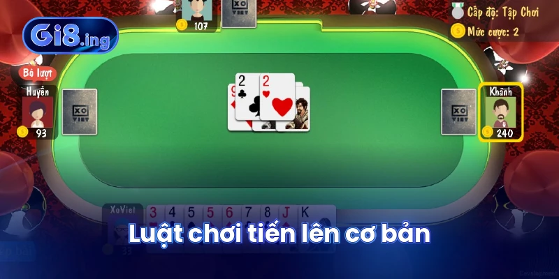 Luật chơi tiến lên cơ bản