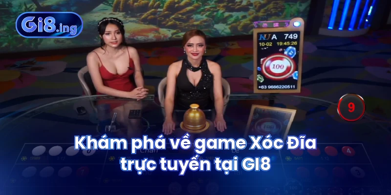 Khám phá về game Xóc Đĩa trực tuyến tại GI8