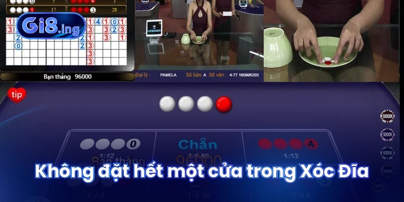 Không đặt hết một cửa trong Xóc Đĩa